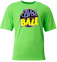 Load image into Gallery viewer, ADULT A4 Drifit Short Sleeve- Saved by the Ball