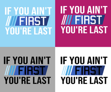 Load image into Gallery viewer, Adult & Youth- If You Ain't First -Long Sleeve TEE