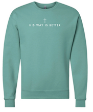 Load image into Gallery viewer, Adult Crewneck Sweatshirt: FRONT: His way is better *front/centered only*
