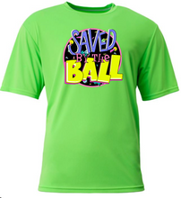 Load image into Gallery viewer, ADULT A4 Drifit Short Sleeve- Saved by the Ball
