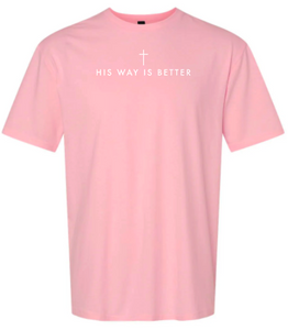 Adult Softstyle Short Sleeve Tee: FRONT: His way is better *front/centered only*