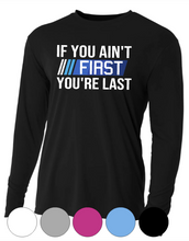 Load image into Gallery viewer, Adult &amp; Youth- If You Ain&#39;t First  -Long Sleeve TEE
